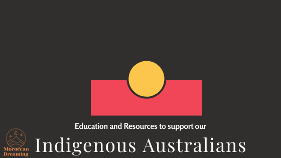 Resources to educate ourselves and to support our Indigenous Australians